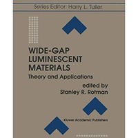 Wide-Gap Luminescent Materials: Theory and Applications [Paperback]