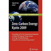 Zero-Carbon Energy Kyoto 2009: Proceedings of the First International Symposium  [Hardcover]