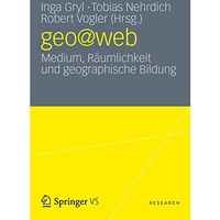 geo@web: Medium, R?umlichkeit und geographische Bildung [Paperback]