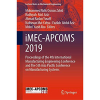 iMEC-APCOMS 2019: Proceedings of the 4th International Manufacturing Engineering [Hardcover]