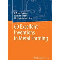 60 Excellent Inventions in Metal Forming [Paperback]