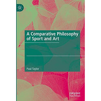A Comparative Philosophy of Sport and Art [Hardcover]