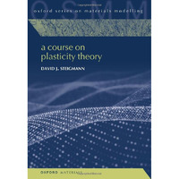 A Course on Plasticity Theory [Hardcover]