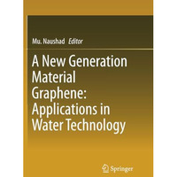 A New Generation Material Graphene: Applications in Water Technology [Paperback]