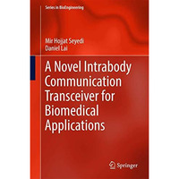 A Novel Intrabody Communication Transceiver for Biomedical Applications [Hardcover]