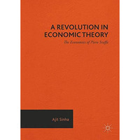 A Revolution in Economic Theory: The Economics of Piero Sraffa [Hardcover]