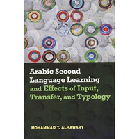 ARABIC SECOND LANGUAGE LEARNING [Paperback]