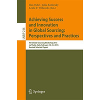 Achieving Success and Innovation in Global Sourcing: Perspectives and Practices: [Paperback]
