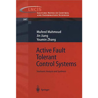 Active Fault Tolerant Control Systems: Stochastic Analysis and Synthesis [Paperback]