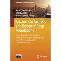 Advances in Analysis and Design of Deep Foundations: Proceedings of the 1st GeoM [Paperback]