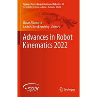 Advances in Robot Kinematics 2022 [Paperback]