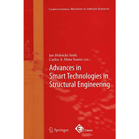 Advances in Smart Technologies in Structural Engineering [Hardcover]