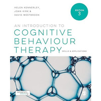 An Introduction to Cognitive Behaviour Therapy: Skills and Applications [Paperback]