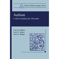 Autism: Understanding the Disorder [Hardcover]