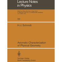 Axiomatic Characterization of Physical Geometry [Paperback]