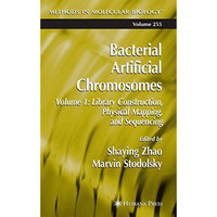Bacterial Artificial Chromosomes: Volume 1: Library Construction, Physical Mappi [Paperback]