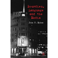 Bourdieu, Language and the Media [Hardcover]