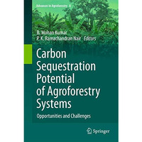 Carbon Sequestration Potential of Agroforestry Systems: Opportunities and Challe [Hardcover]