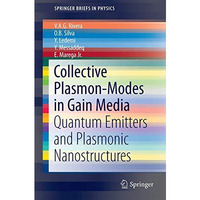Collective Plasmon-Modes in Gain Media: Quantum Emitters and Plasmonic Nanostruc [Paperback]