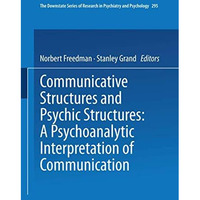 Communicative Structures and Psychic Structures: A Psychoanalytic Interpretation [Paperback]