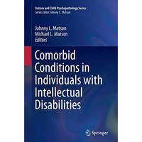 Comorbid Conditions in Individuals with Intellectual Disabilities [Paperback]