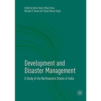 Development and Disaster Management: A Study of the Northeastern States of India [Paperback]