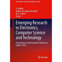 Emerging Research in Electronics, Computer Science and Technology: Proceedings o [Hardcover]