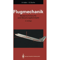 Flugmechanik: Moderne Flugzeugentwurfs- und Steuerungskonzepte [Paperback]