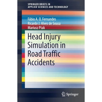 Head Injury Simulation in Road Traffic Accidents [Paperback]