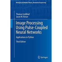 Image Processing using Pulse-Coupled Neural Networks: Applications in Python [Hardcover]