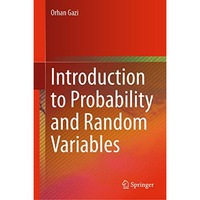 Introduction to Probability and Random Variables [Hardcover]