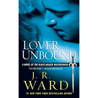 Lover Unbound: A Novel of the Black Dagger Brotherhood [Paperback]