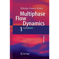 Multiphase Flow Dynamics 1: Fundamentals [Paperback]