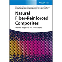 Natural Fiber-Reinforced Composites: Thermal Properties and Applications [Hardcover]