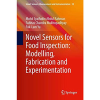 Novel Sensors for Food Inspection: Modelling, Fabrication and Experimentation [Hardcover]