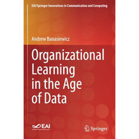 Organizational Learning in the Age of Data [Paperback]