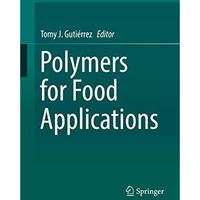 Polymers for Food Applications [Hardcover]