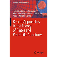 Recent Approaches in the Theory of Plates and Plate-Like Structures [Paperback]