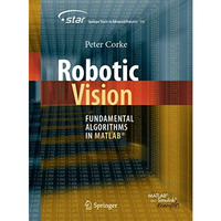 Robotic Vision: Fundamental Algorithms in MATLAB? [Paperback]