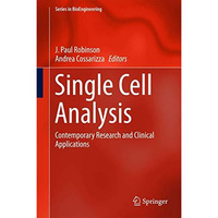 Single Cell Analysis: Contemporary Research and Clinical Applications [Hardcover]