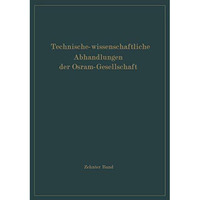 Technisch-wissenschaftliche Abhandlungen der Osram-Gesellschaft [Paperback]