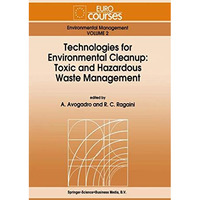 Technologies for Environmental Cleanup: Toxic and Hazardous Waste Management [Paperback]