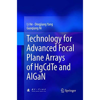 Technology for Advanced Focal Plane Arrays of HgCdTe and AlGaN [Paperback]