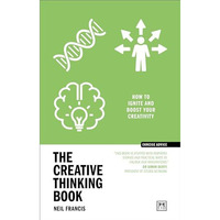The Creative Thinking Book: How to ignite and boost your creativity [Paperback]