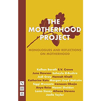 The Motherhood Project: Monologues and Reflections on Motherhood [Paperback]