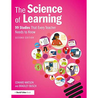 The Science of Learning: 99 Studies That Every Teacher Needs to Know [Paperback]