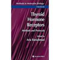 Thyroid Hormone Receptors: Methods and Protocols [Hardcover]