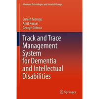 Track and Trace Management System for Dementia and Intellectual Disabilities [Paperback]