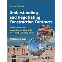 Understanding and Negotiating Construction Contracts: A Contractor's and Subcont [Paperback]