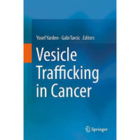Vesicle Trafficking in Cancer [Hardcover]